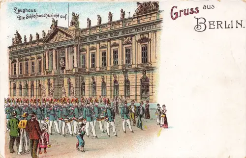 AK Berlin Zeughaus Schlosswache zieht auf Berlin ungelaufen Postkarte