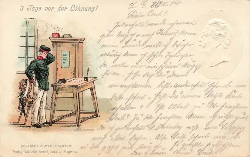 AK 1.WK Deutsche Armee Karte 3 Tage vor Löhnung 1904 gelaufen Patriotika