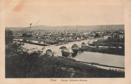 AK Trier Kaiser Wilhelm Brücke Rheinland-Pfalz 1916 gelaufen Feldpostkarte