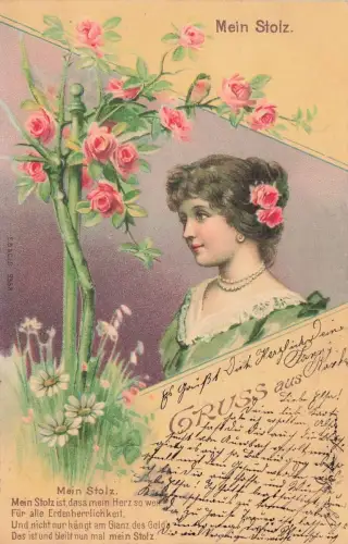 AK Mein Stolz Dame mit Rosen Frauenportrait Spruch 1905 gelaufen Postkarte