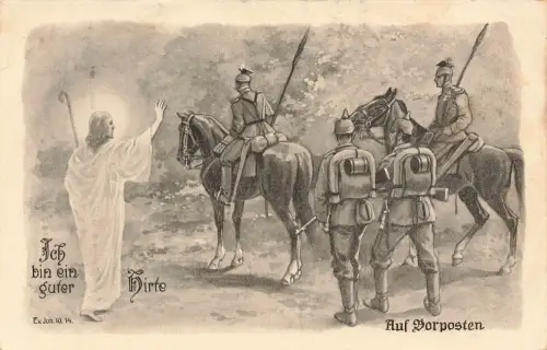 AK 1.WK Ich bin ein guter Hirte Soldaten auf Vorposten Jesus 1915 Patriotika