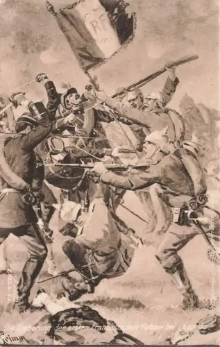 AK 1.WK Eroberung der 1. französischen Fahne bei Lagarde Patriotika Postkarte