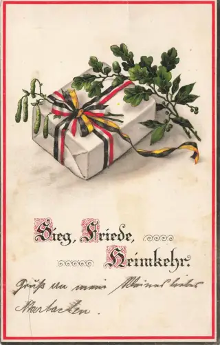 AK 1.WK Sieg Friede Heimkehr Geschenk 1915 gelaufen Patriotika Postkarte