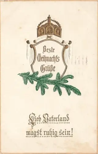 AK 1.WK Weihnachten Lieb Vaterland magst ruhig sein 1915 Patriotika geprägt