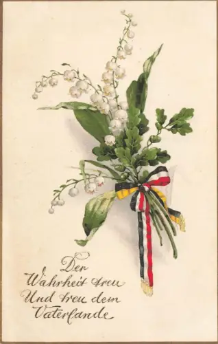 AK 1.WK Der Wahrheit treu und treu dem Vaterlande Maiglöckchen Patriotika