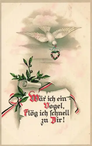 AK 1.WK Wär ich ein Vogel Fläg ich schnell zu dir Taube Patriotika Postkarte