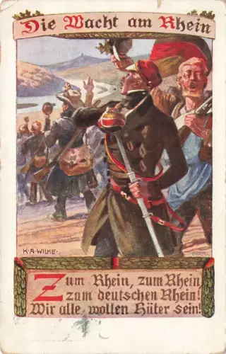 AK 1.WK Die Wacht am Rhein Soldaten K.A.Wilke gelaufen Patriotika Postkarte