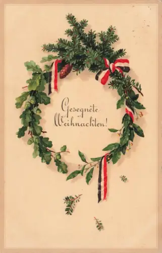 AK 1.WK Weihnachten gesegnete Weihnachten Kranz mit Bändern gelaufen Patriotika