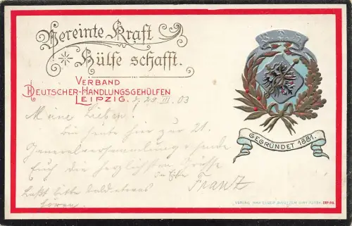 AK Leipzig Verband Handlungsgehilfen Vereinte Kraft Wappen Sachsen 1903 geprägt