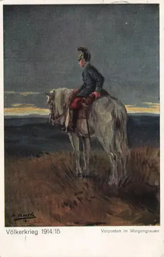 AK 1.WK Vorposten im Morgengrauen 1914/1915 Völkerkrieg 1915 gelaufen Patriotika