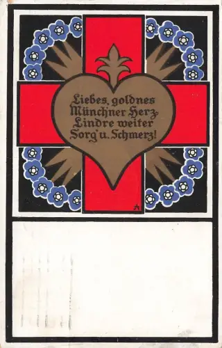 AK 1.WK Rotes Kreuz Liebes goldnes Münchner Herz Spendenkarte 1915 Patriotika