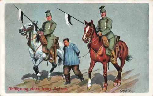 AK 1.WK Abführung eines französischen Spions 1915 Patriotika Postkarte