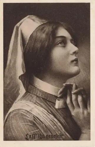 AK 1.WK Lass ihn genesen Krankenschwester Portrait 1917 Wohlfahrt Patriotika