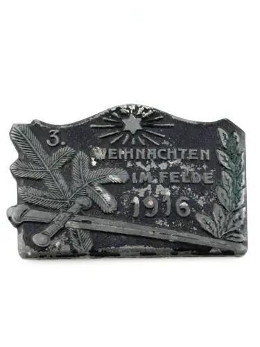Abzeichen 3. Weihnachten im Felde 1916 1. Weltkrieg