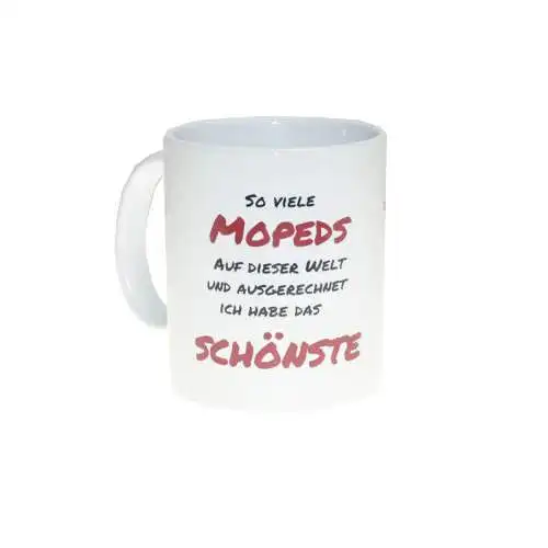 Kaffeetasse So viele Mopeds auf dieser Welt u. ausgerechnet ich habe d. schönste