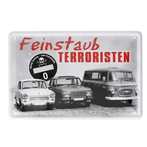 Blechschild Feinstaubterroristen Wenig Leistung viele Schadstoffe 20x30 cm DDR 