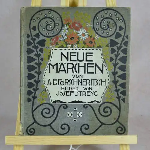 Buch Neue Märchen von A.E. Forschneritsch und Josef Streyc