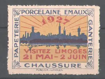Reklamemarke Papterie Porcelaine Emaux Ganterie Chaussure Limoges 1927, Stadtsilhouette