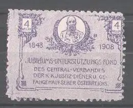 Reklamemarke Jubiläums-Unterstützung-Fond des Zentral-Verbandes des K.K. Justitz-Diener 1848-1908, Kaiser Franz Josef I.