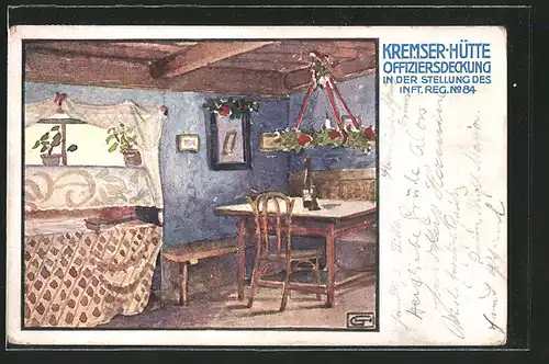 Künstler-AK Kremser-Hütte Offiziersdeckung in der Stellung des Infanterie-Regiment No 84, wohnlicher Unterstand