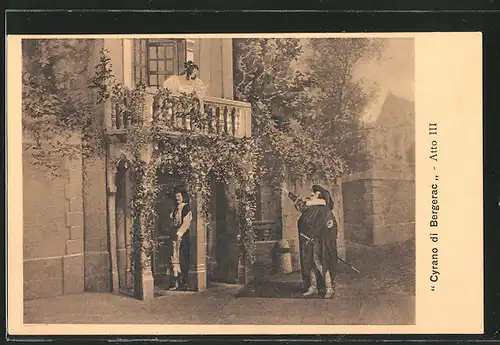 AK Cyrano di Bergarac Atto III, Mädchen auf dem Balkon redet mit einem Edelmann, Liebster steht unter dem Balkon