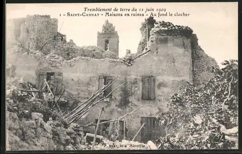 AK Saint-Cannat, maisons en ruines, au fond le clocher, Tremblement de terre du 11 Juin 1909