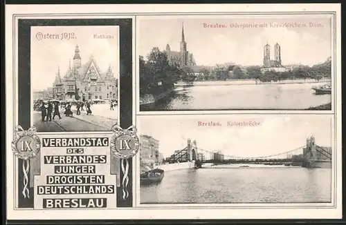 AK Breslau, IX. Verbandstag des Verbandes junger Drogisten 1912, Kaiserbrücke, Kreuzkirche und Dom