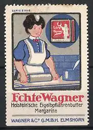Reklamemarke Elmshorn, Echte Wagner Margarine, Wagner & Co. GmbH, Dienstmädchen mit Nudelholz