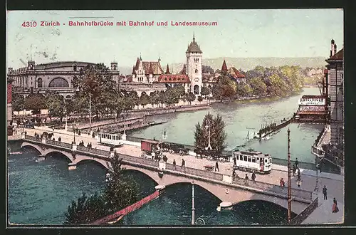 AK Zürich, Strassenbahnen auf der Bahnhofbrücke mit Blick zum Bahnhof und Landesmuseum