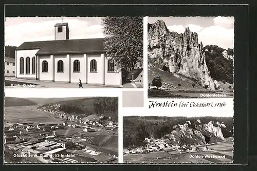 AK Konstein, Kath. Kirche, Dohlenfelsen, Glashütte mit Siedlung Kittenfeld