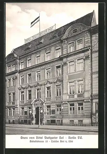 AK Berlin-Kreuzberg, Hotel Stuttgarter Hof, Anhalter Strasse 12