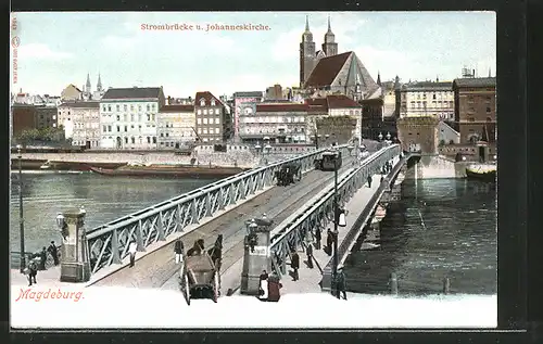 AK Magdeburg, Strombrücke und Johanneskirche