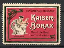 Reklamemarke Kaiser Borax, für Toalet & Haushalt, Frau mit Schale Borax