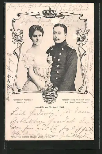 AK Prinzessin Caroline Reuss und Grossherzog Wilhelm Ernst von Sachsen-Weimar, vermählt 1903