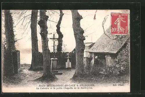 AK Caudebec-en-Caux, le calvaire et la petite chapelle de la Barre-y-Va