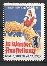 Künstler-Reklamemarke Warlich, Berlin, 30. Wander-Ausstellung 1933, Bäuerin mit Getreide, Berliner Wappen