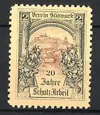 Reklamemarke Verein Südmark, 1889-1909, 20 Jahre Schutzarbeit, Ortsansicht, Wappen & Fahnen