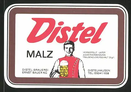 Getränkeetikett Distel Malz, Distel-Brauerei Ernst Bauer KG, Distelhausen