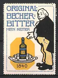 Reklamemarke Original Becher-Bitter, Mein Retter, Mann & Tablett mit Flasche Bitter-Likör