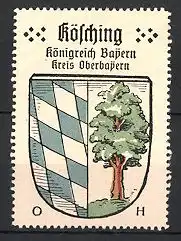 Reklamemarke Kösching, Königreich Bayern, Kreis Oberbayern, Wappen