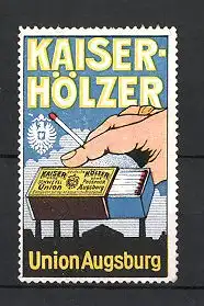 Reklamemarke Kaiser Hölzer Union Augsburg, Hand hält Packung Streichhölzer