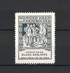 Reklamemarke Mainz, Mainzer Volks - & Jugendbücher, Verlag Jos. Scholz, Klaus Bärlappe von Gustav Falke