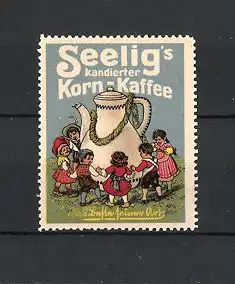 Reklamemarke Heilbronn, Seelig's Korn-Kaffee, Emil Seelig AG, Kinder tanzen um Kaffee-Kanne