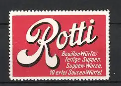 Reklamemarke Rotti Bouillon Würfel, fertige Suppen, Suppen-Würze & 10erlei Saucen-Würfel, rot