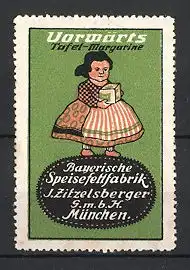 Reklamemarke München, Vorwärts Tafel-Margarine, Bayerische Speisefettfabrik J. Zitzelsberger GmbH, Mädchen mit Margarine