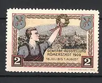 Reklamemarke Römerstadt, Gewerbe-Ausstellung 1909, Handwerker mit Ehrenkranz, Wappen
