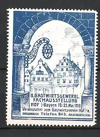 Reklamemarke Hof, II. Gastwirtsgewerbliche Fachausstellung 1913, Stadtmotiv, blau