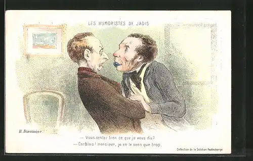 Künstler-AK sign. Honore Daumier: Les Humoristes de Jadis, Vous sentez bien..., Herrenstreit, Humor