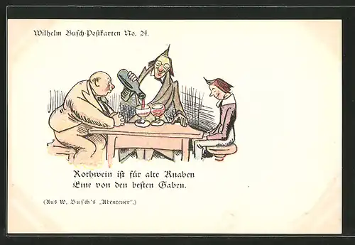 Künstler-AK Wilhelm Busch: "Rotwein ist für alte Knaben...", Zecher am Tisch