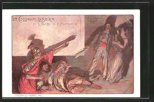 Künstler-AK Oper "La Colonia Libera", römischer Legionär mit einem Sterbenden